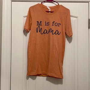 M is for Mama shirt, never worn